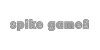 Spike Games