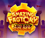 Fire Blaze Golden Amazing Factory
