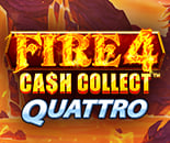 Fire 4 Cash Collect Quattro